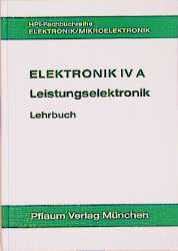 Elektronik IV A. Leistungselektronik