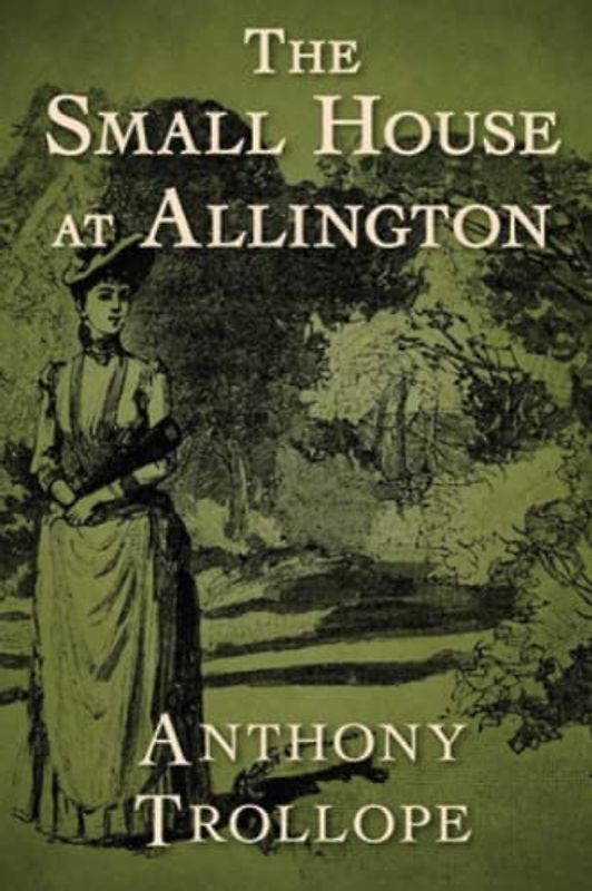 The Small House at Allington (Annotated)