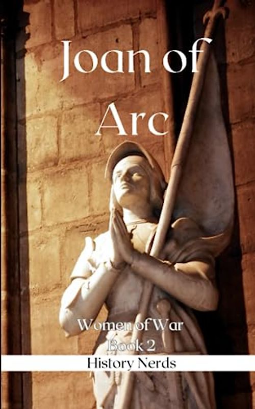 Joan of Arc (Women of War, Band 2)