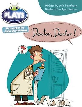 Bug Club Independent Julia Donaldson Play Year Two Purple Doctor Doctor