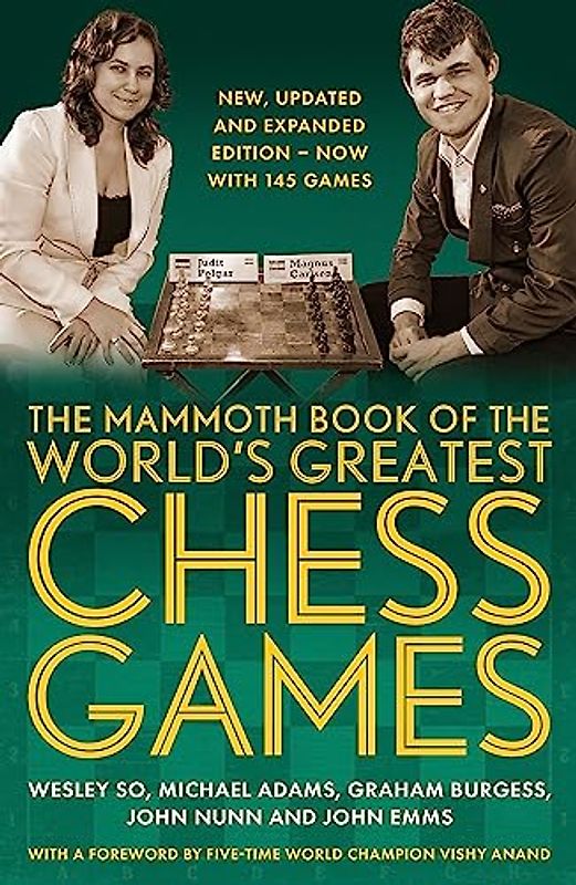 The Mammoth Book of the World's Greatest Chess Games