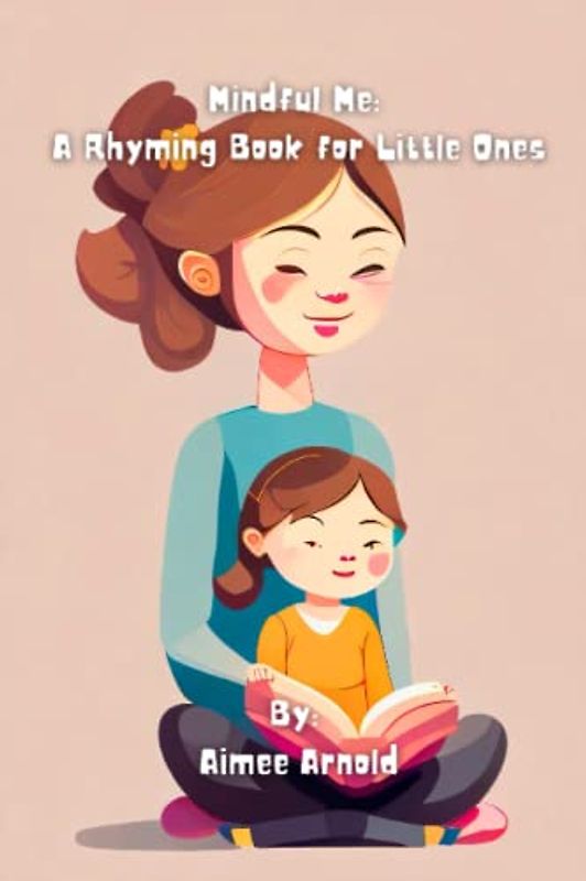 Mindful Me: A Rhyming Book for Little Ones