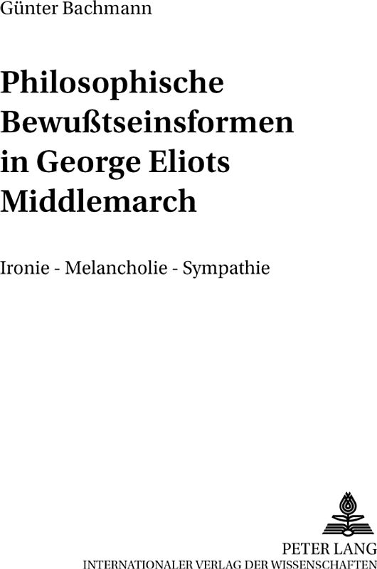 Philosophische Bewußtseinsformen in George Eliots «Middlemarch»