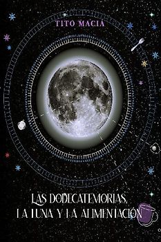 Las Dodecatemorias, La Luna y La Alimentación