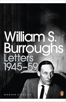 Letters 1945-59 (Penguin Modern Classics) - William S Burroughs