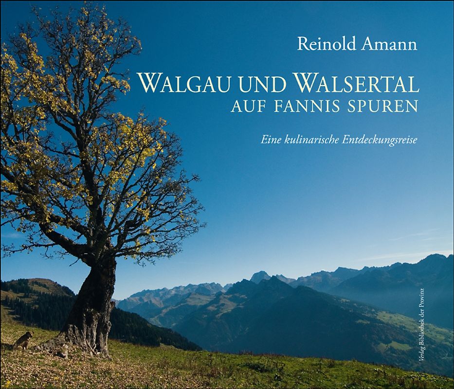 Walgau und Walsertal – Auf Fannis Spuren