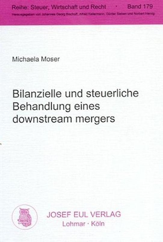 Bilanzielle und steuerliche Behandlung eines downstream mergers