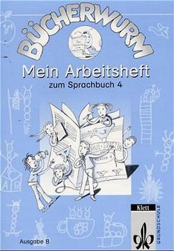 Bücherwurm - Ausgabe B für Hessen, Niedersachsen, Schleswig-Holstein,.... Mein Arbeitsheft 4 in Vereinfachter Ausgangsschrift