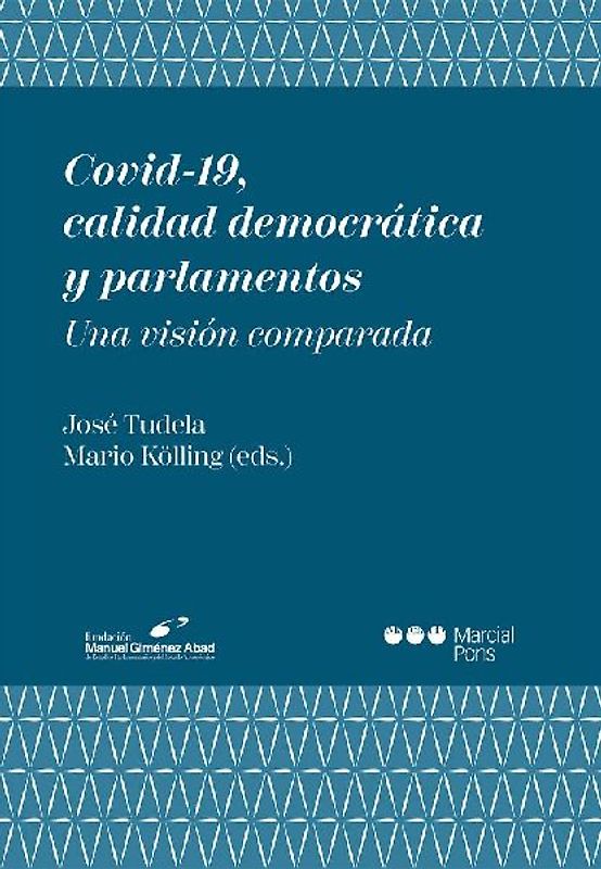 Covid-19, calidad democrática y parlamentos : una visión comparada