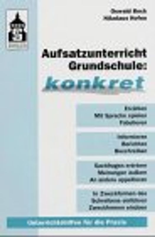 Aufsatzunterricht Grundschule: konkret