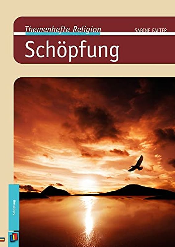 Schöpfung: Klasse 5-8 (Themenhefte Religion)