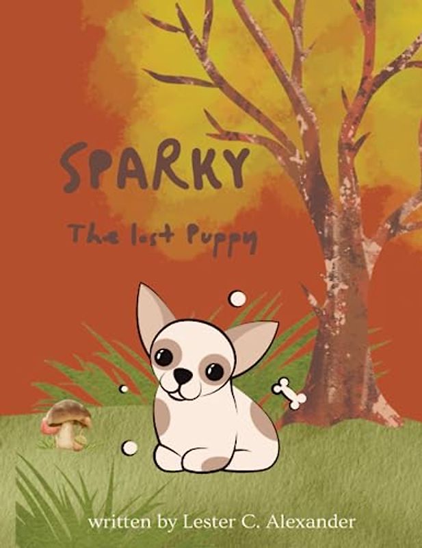Sparky the lost Puppy: Sparky's remarkable journey home
