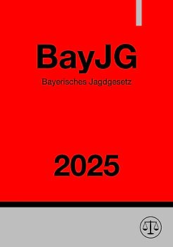 Bayerisches Jagdgesetz - BayJG 2025