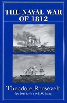 The Naval War Of 1812 - Roosevelt, Theodore