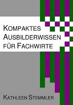 Kompaktes Ausbilderwissen für Fachwirte