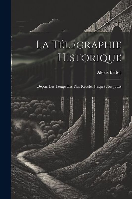 La Télégraphie Historique