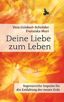 Deine Liebe zum Leben