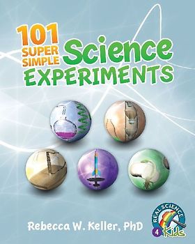 101 Super Simple Science Experiments