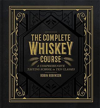 The Complete Whiskey Course