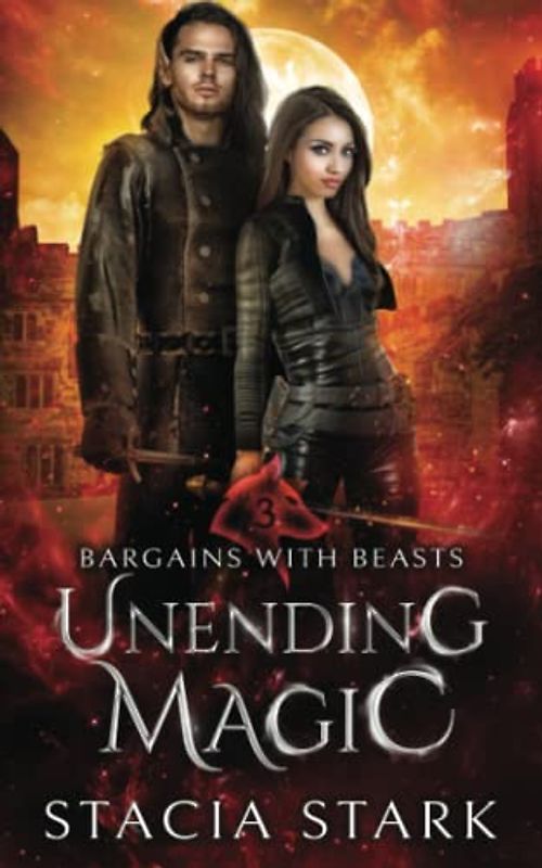 Unending Magic: A Paranormal Urban Fantasy Romance (Bargains with Beasts, Band 3)