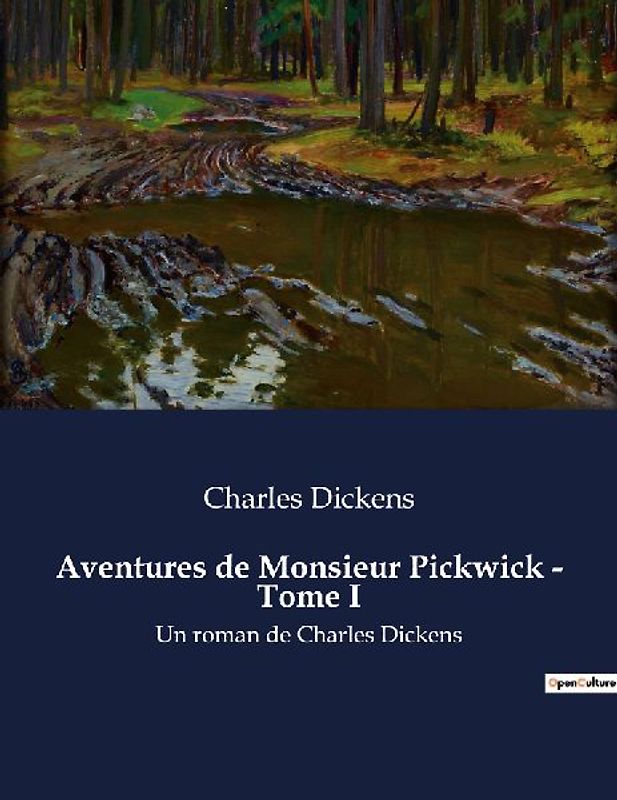 Aventures de Monsieur Pickwick - Tome I
