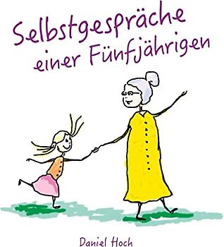 Selbstgespräche einer Fünfjährigen