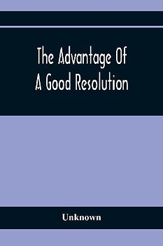 The Advantage Of A Good Resolution