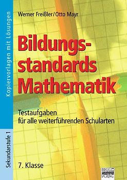 Bildungsstandards Mathematik / 7. Klasse - Kopiervorlagen mit Lösungen