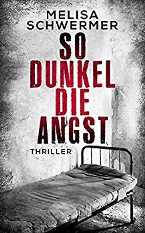 So dunkel die Angst - Melisa Schwermer [Taschenbuch]