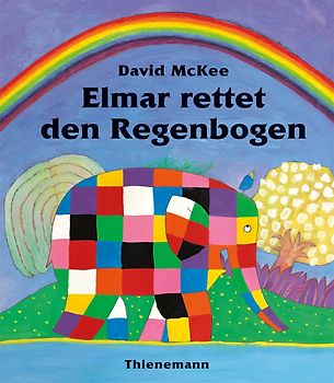 Elmar: Elmar rettet den Regenbogen