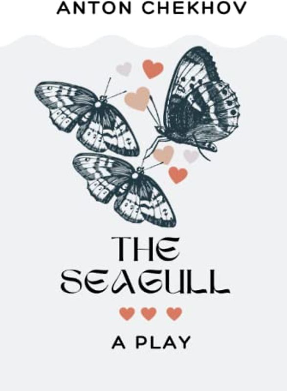 THE SEAGULL: A Play