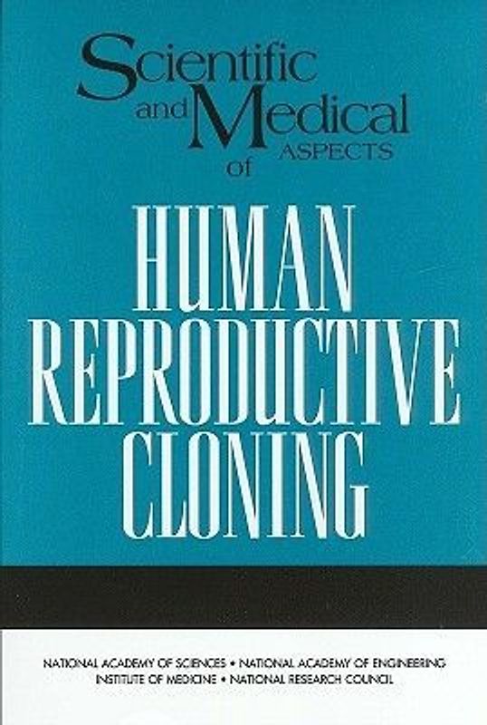 Scientific and Medical Aspects of Human Reproductive Cloning