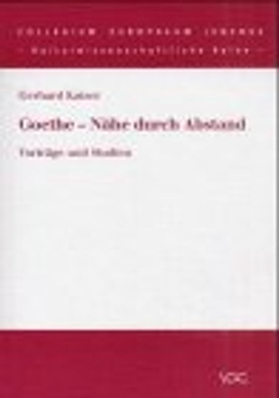 Goethe - Nähe durch Abstand