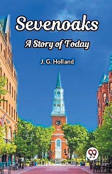 Sevenoaks A Story of Today