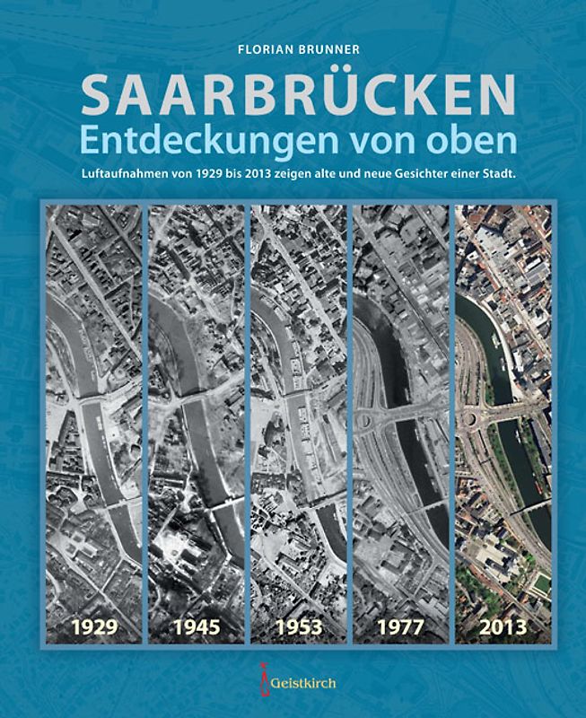 Saarbrücken - Entdeckungen von oben