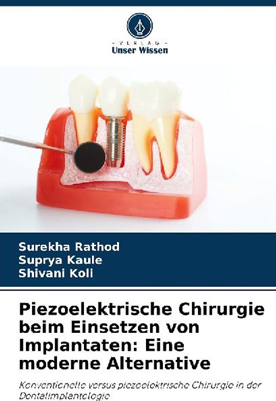 Piezoelektrische Chirurgie beim Einsetzen von Implantaten: Eine moderne Alternative