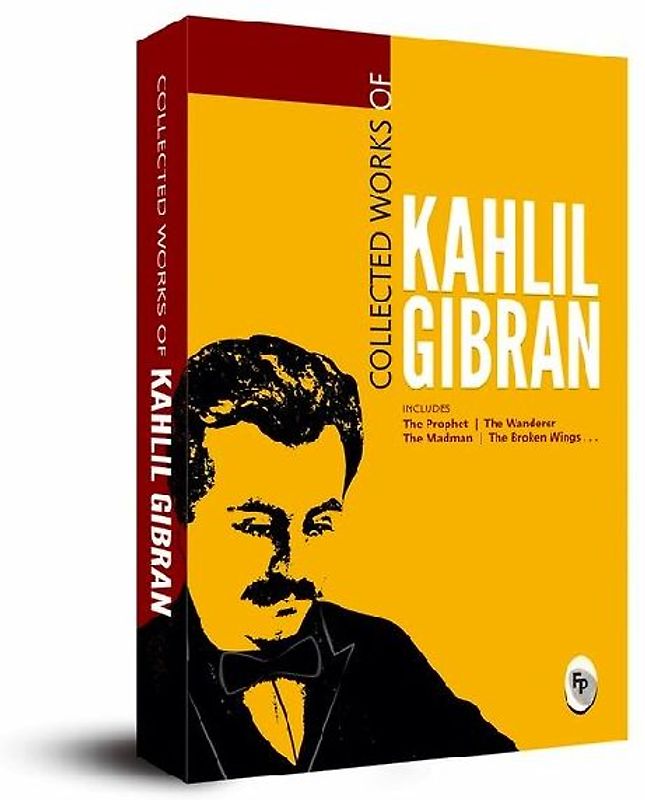 Collected Works of Kahlil Gibran