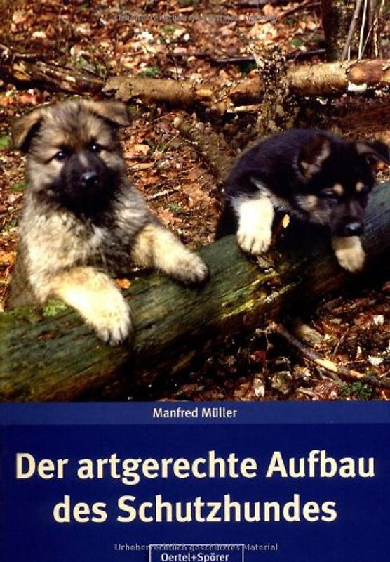 Der artgerechte Aufbau des Schutzhundes