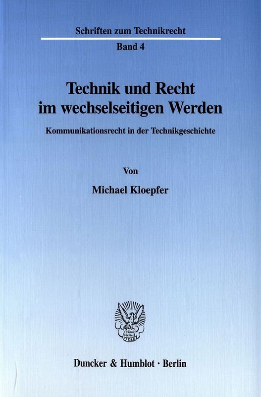 Technik und Recht im wechselseitigen Werden.