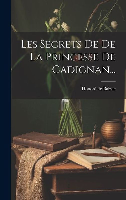 Les Secrets De De La Princesse De Cadignan...