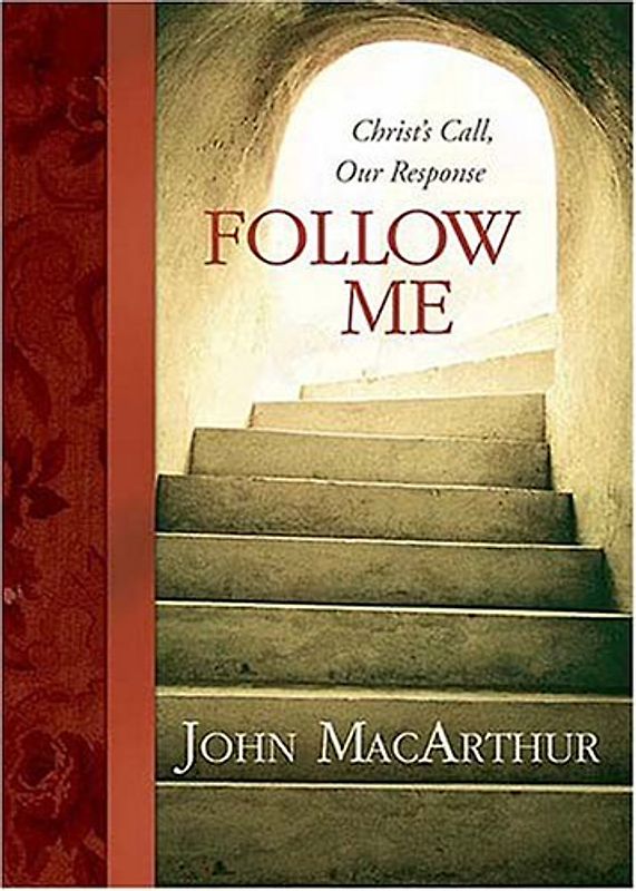 Follow Me - MacArthur, John F., Jr.