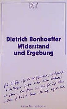 Widerstand und Ergebung. Briefe und Aufzeichnungen aus der Haft. (Ed. Chr. Kaiser)