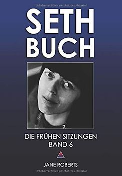 SETH-BUCH - DIE FRÜHEN SITZUNGEN, Band 6