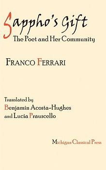 Sappho's Gift: The Poet and Her Community (Cultural Legacies)