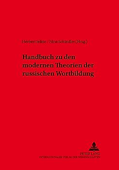 Handbuch zu den modernen Theorien der russischen Wortbildung