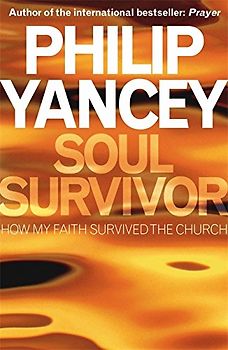 Soul Survivor - Philip Yancey