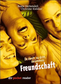 Zu zweit, zu dritt, zusammen: Freundschaft