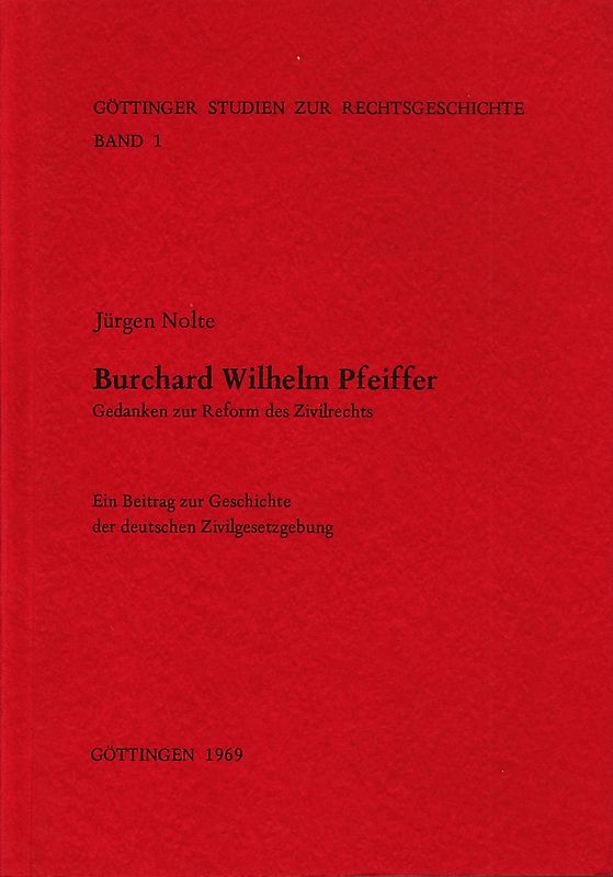 Burchard Wilhelm Pfeiffer - Gedanken zur Reform des Zivilrechts