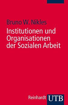 Institutionen und Organisationen der Sozialen Arbeit