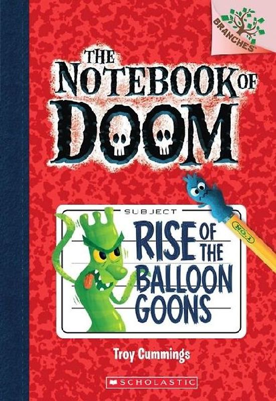 Rise of the Balloon Goons: A Branches Book (the Notebook of Doom #1)